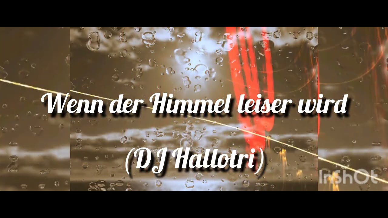 Wenn der Himmel leiser wird (DJ Hallotri) 
