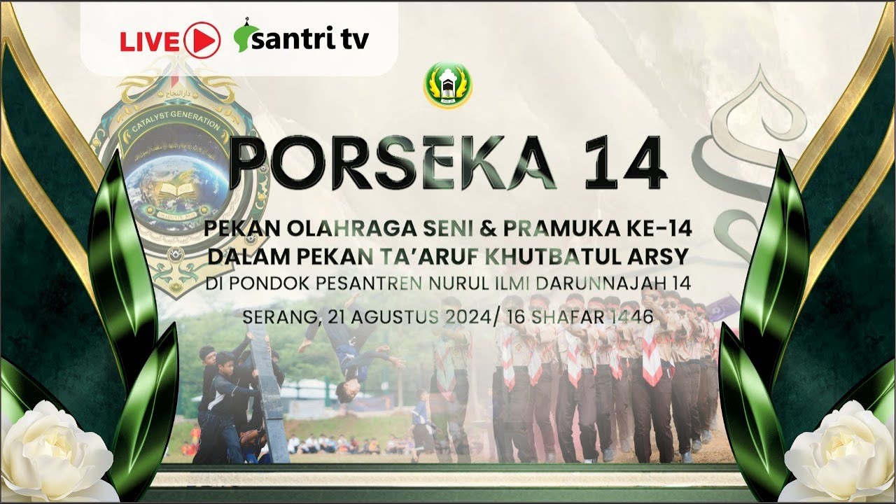 🔴 [LIVE] Apel Tahunan Khutbatul 'Arsy Porseka Ke 14 - Pesantren Darunnajah 14