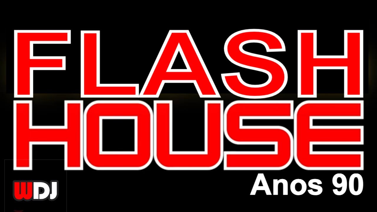 Flash House anos 90 Nostalgia com as melhores  do Dj Set Mixado Vol.62
