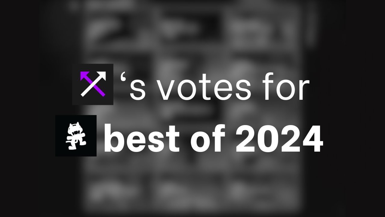 My votes for Monstercat Best of 2024