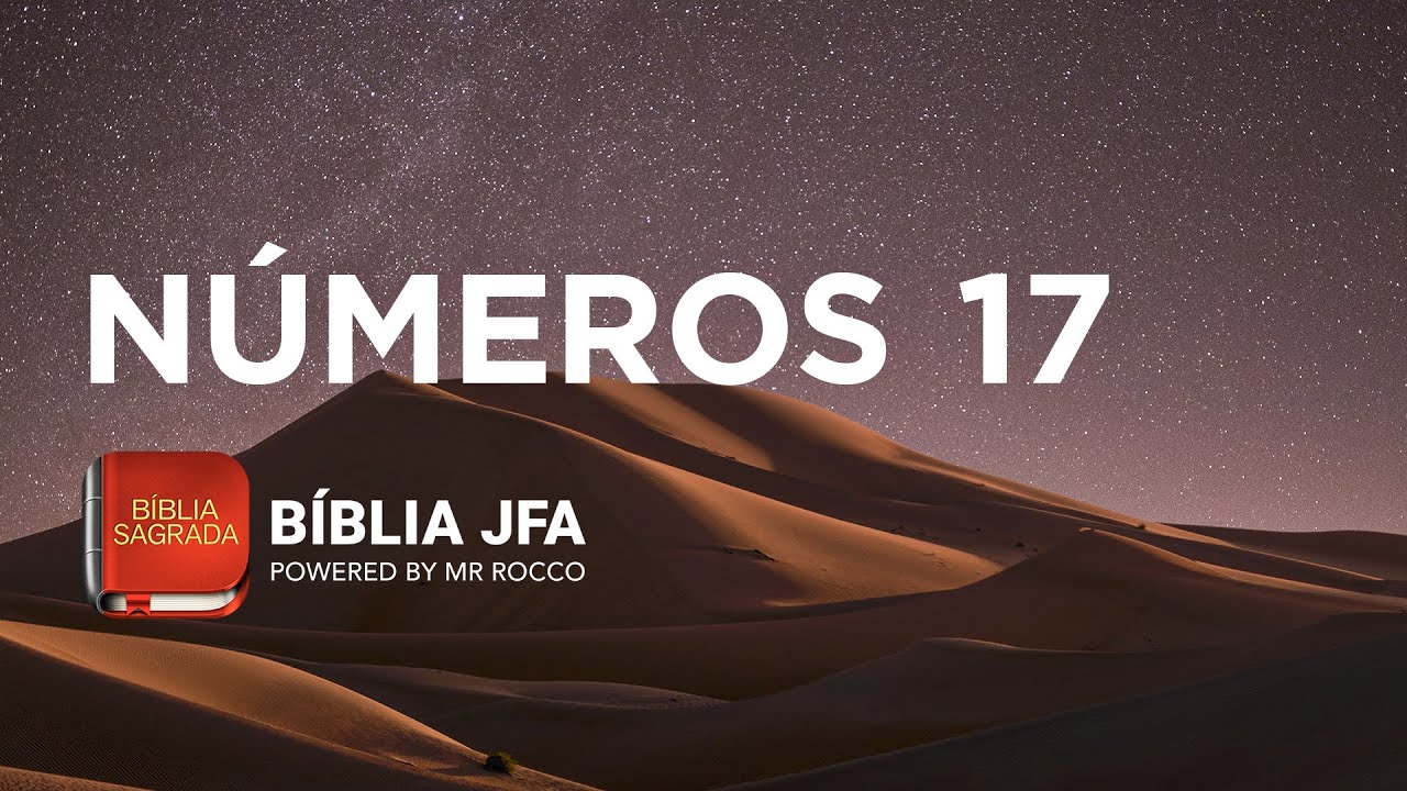 N&Uacute;MEROS 17  📖✝️ - B&iacute;blia JFA Offline