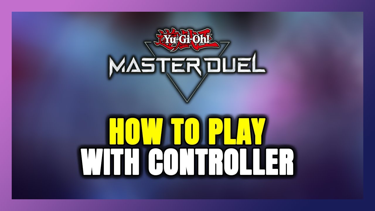 How to Play Yu-Gi-Oh! Master Duel With Controller on PC!