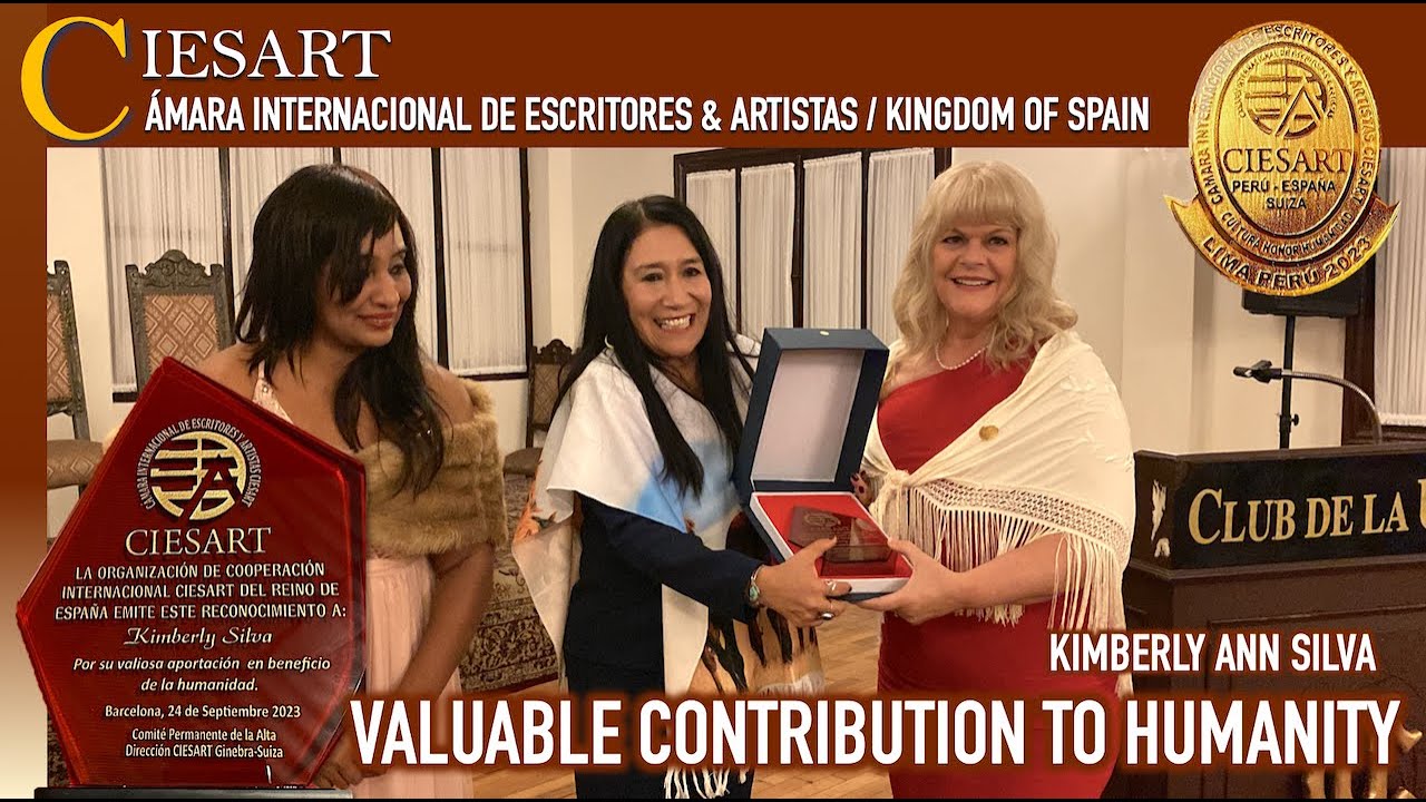INTERNATIONAL RECOGNITION FOR HER VALUABLE CONTRIBUTION  OF KIMBERLY ANN SILVA'S BENEFIT TO HUMANITY