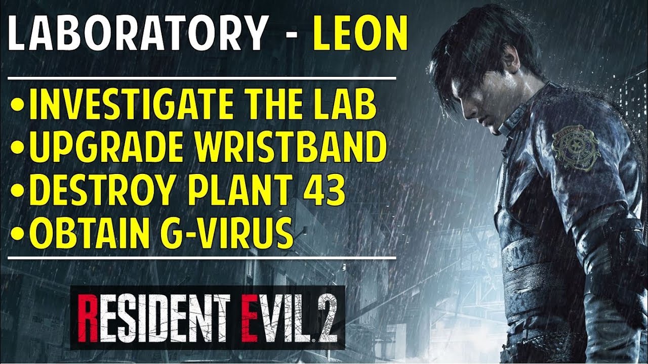 Investigate Laboratory, Upgrade Wristband, Destroy Plant 43 & Get G Virus | Leon | Resident Evil 2