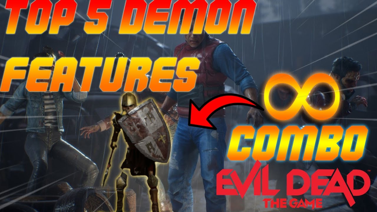 5 Demon Feature They Should Add Next Patch (Evil Dead The Game)