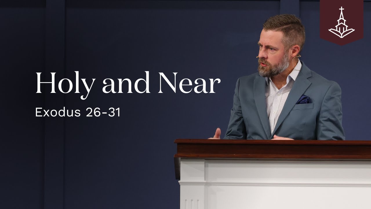 Holy and Near (Exodus 26-31)