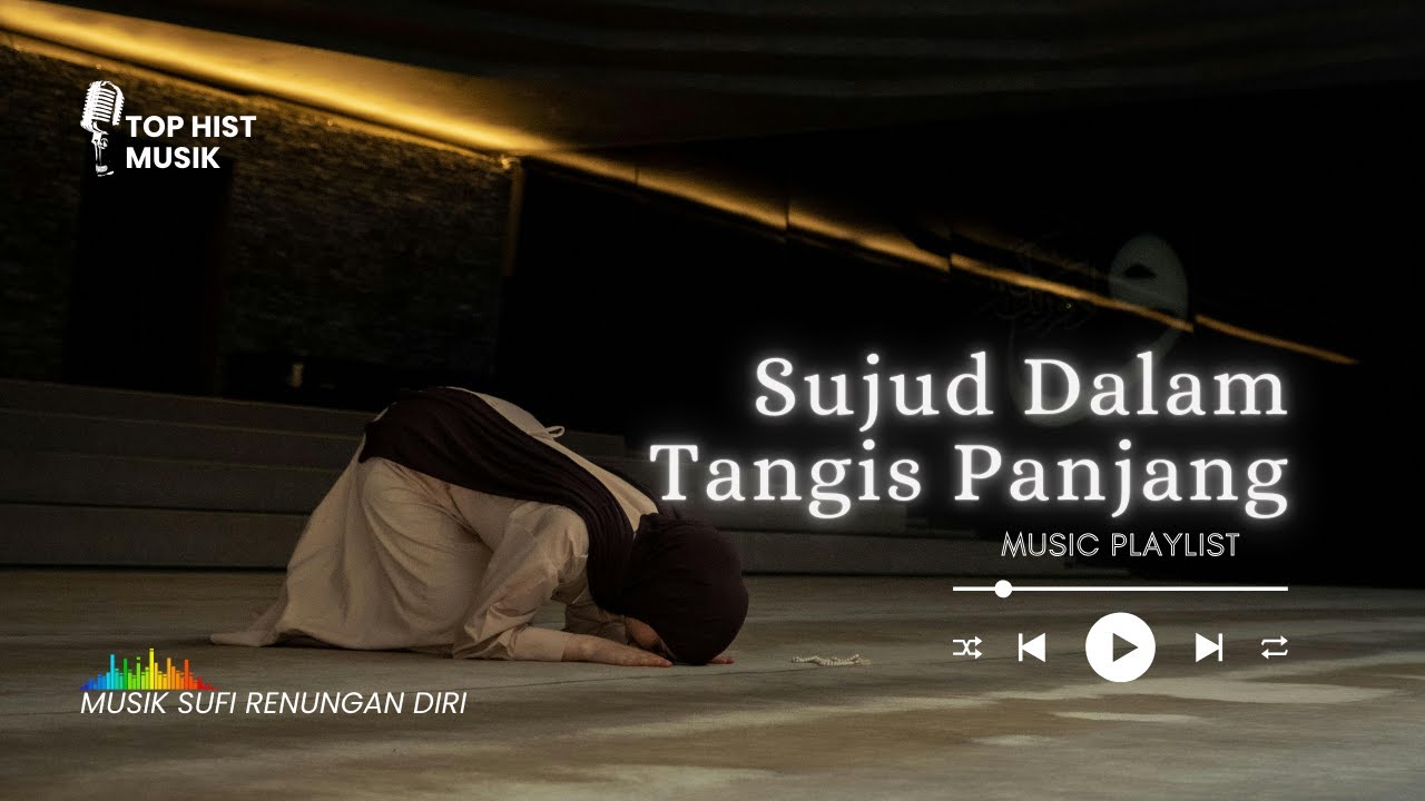 Sujud Dalam Tangis Panjang | Koleksi musik renungan Diri pilihan 🎶kumpulan Musik Penyejuk hati