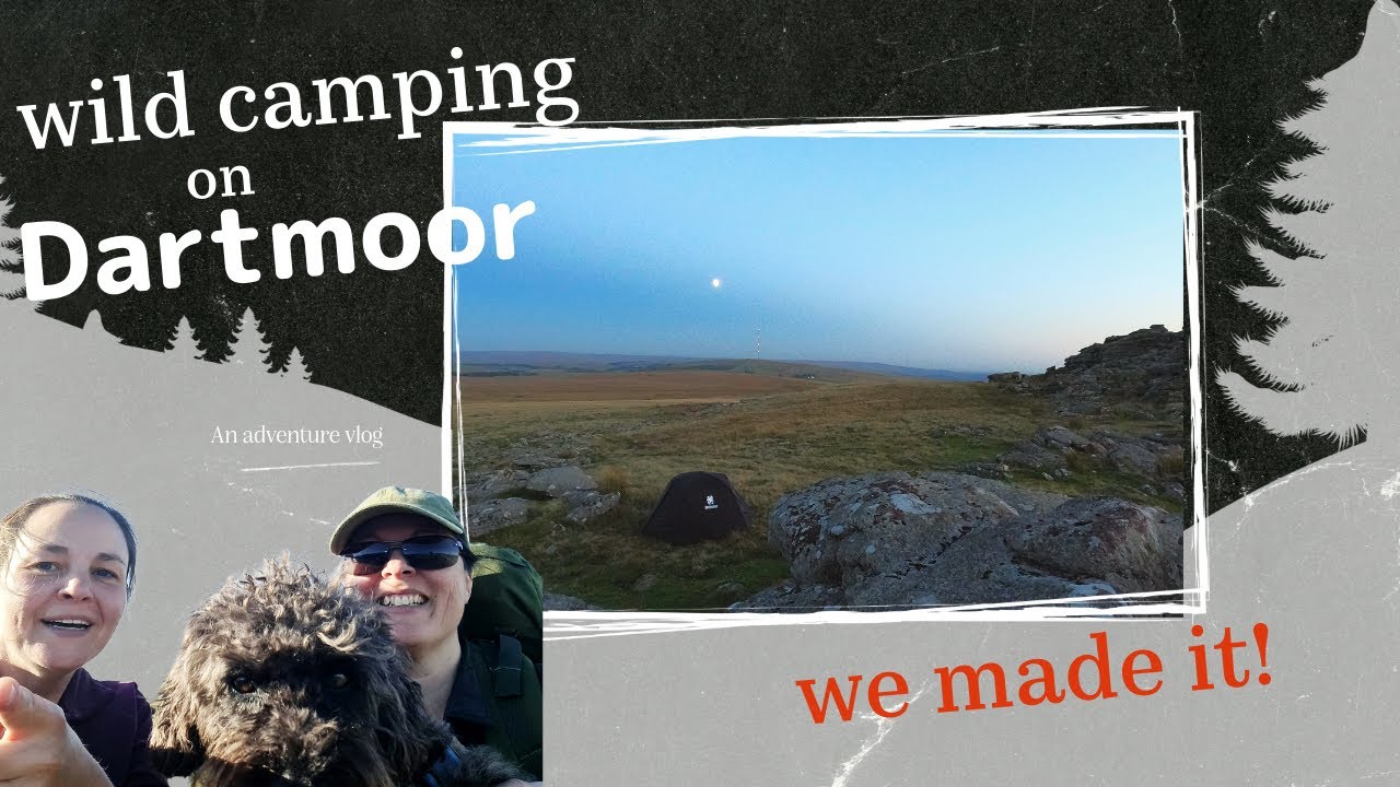 Attempt 2: Our first wild camp on Dartmoor