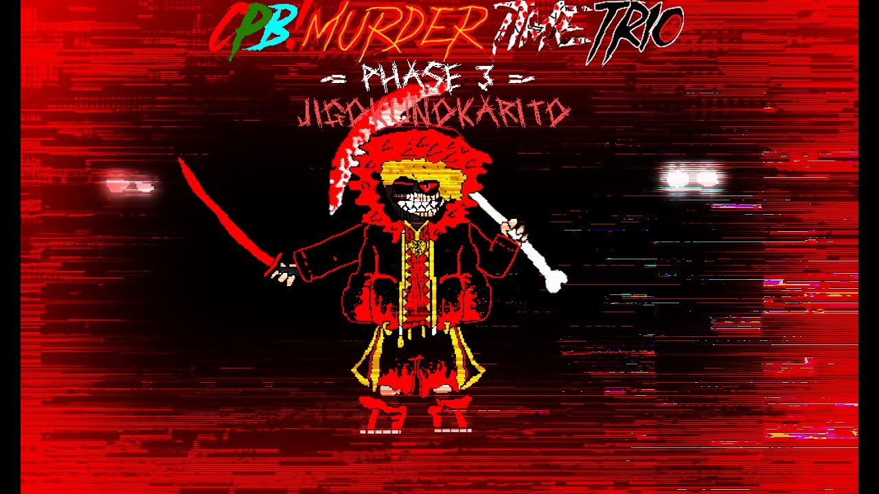(4/4) CPB!Murder Time Trio Phase 3-Jigokunokarito