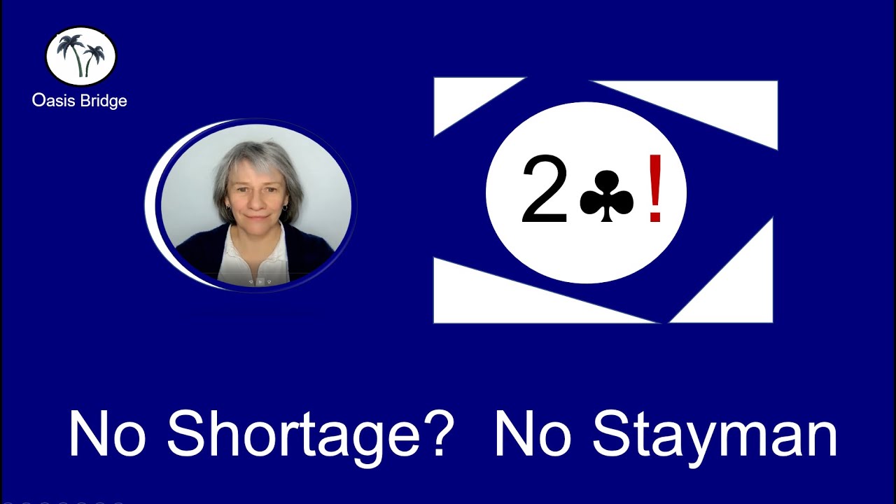 No shortage? - No Stayman: Free bridge lessons