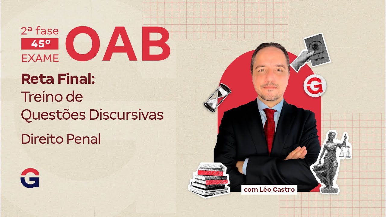 2ª fase do 45º Exame OAB | Reta Final: Treino de Questões Discursivas de Direito Penal