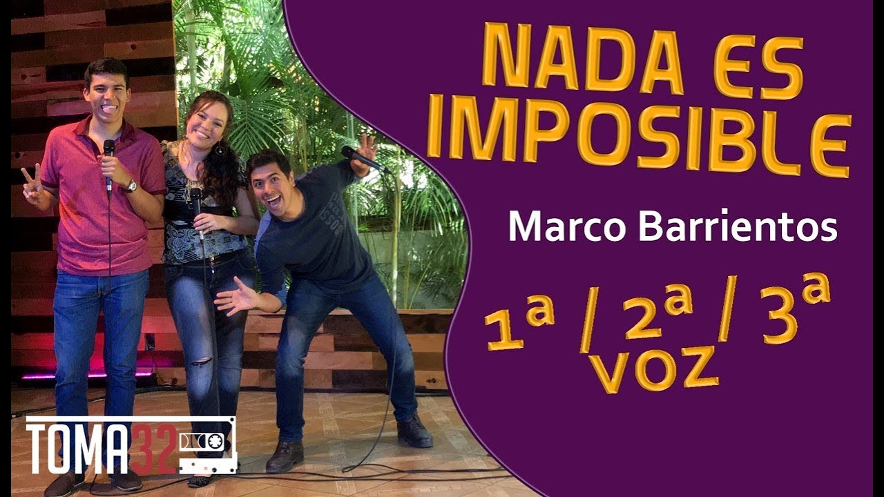 NADA ES IMPOSIBLE - MARCO BARRIENTOS - TUTORIAL (VOCES)