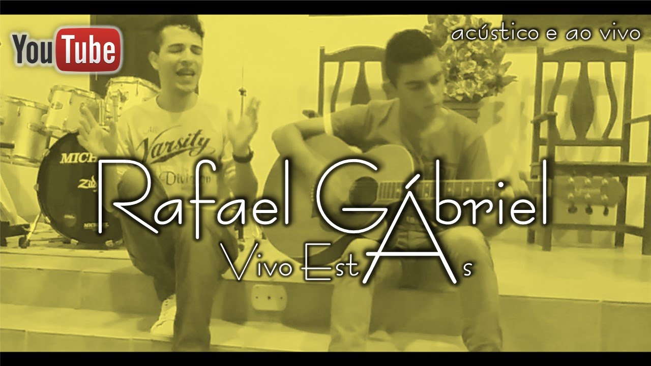 RAFAEL GABRIEL♪&bull; Vivo Est&aacute;s ac&uacute;stico e ao vivo / Hillsong Young & Free | COVER
