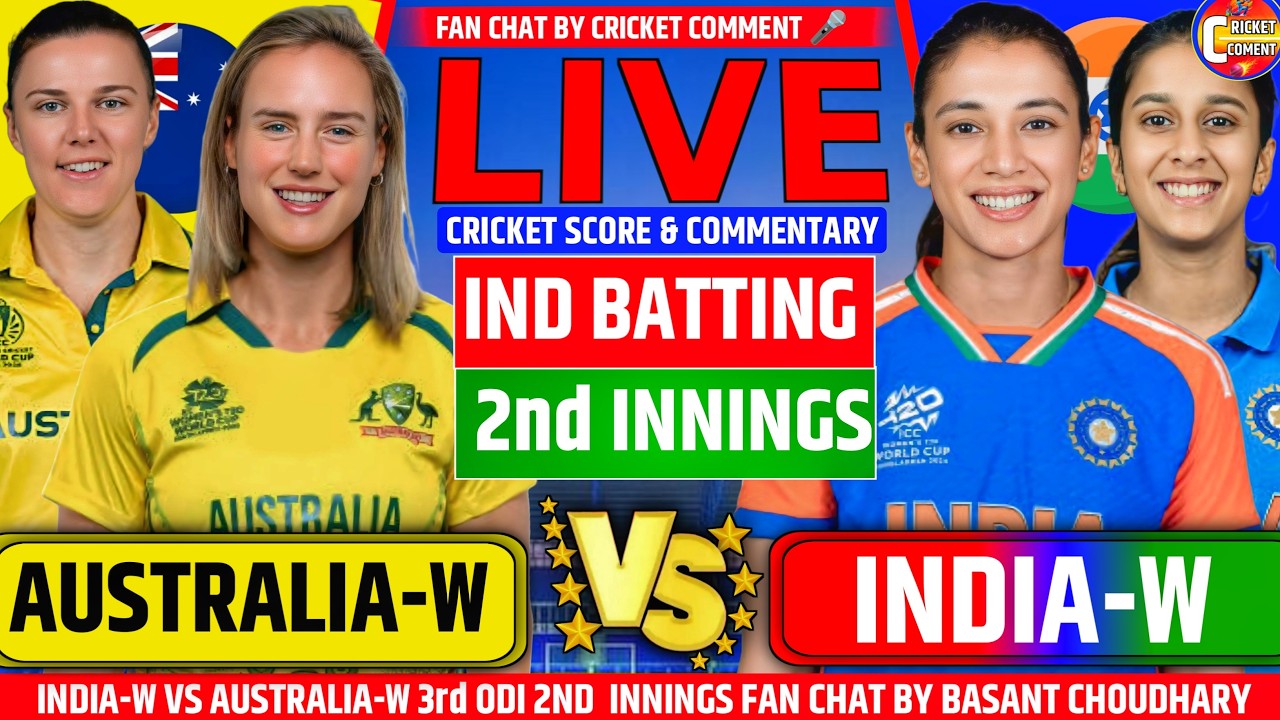 🔴INDIA-W VS AUSTRALIA-W 2nd INNINGS IND BATTING 3RD ODI ONLY LIVE SCORE &COMMENTARY