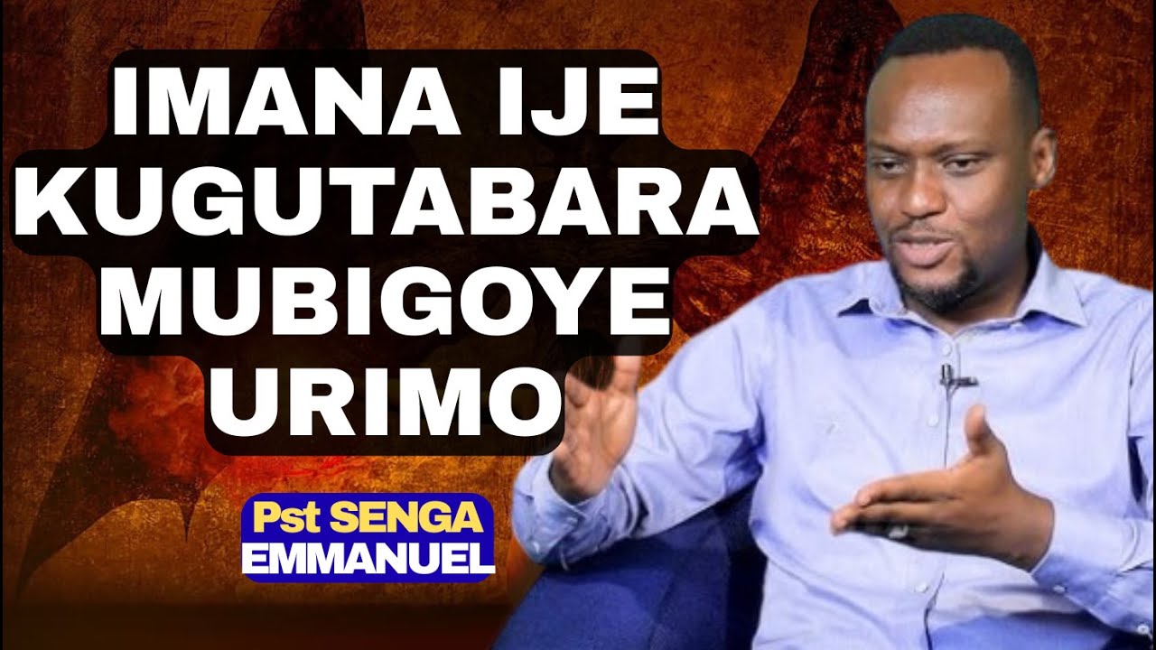 IMANA IJE KUGUTABARA MUBIGOYE URIMO NONE -- IJAMBO RY'IMANA NA Pst SENGA EMMANUEL