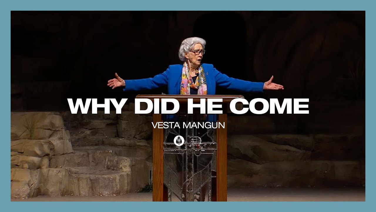 Why Did He Come | Vesta Mangun