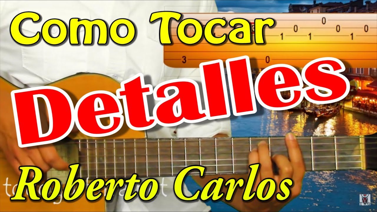 Como Tocar | Detalles - Roberto Carlos | Tutorial Y Demostración