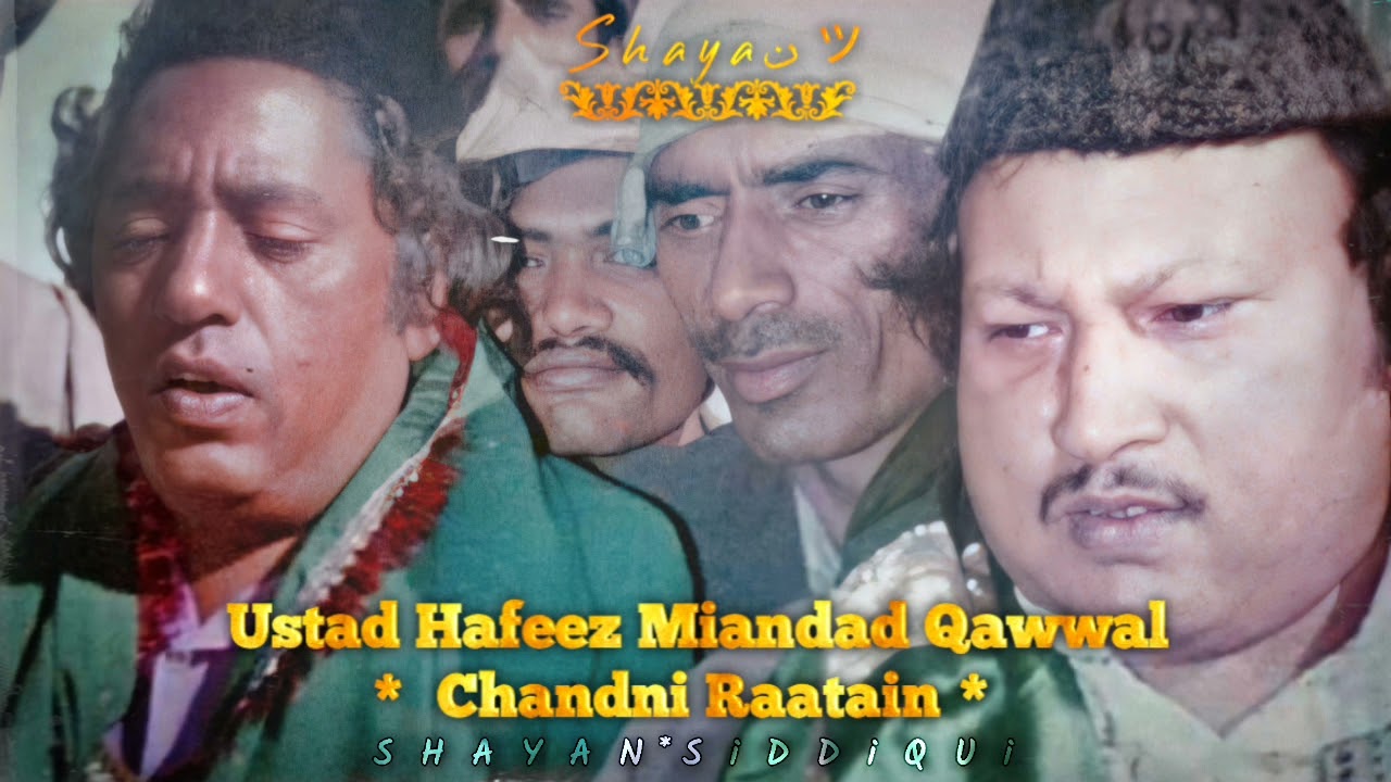 Chandni Raatain by Ustad Hafeez Miandad Khan Qawwal