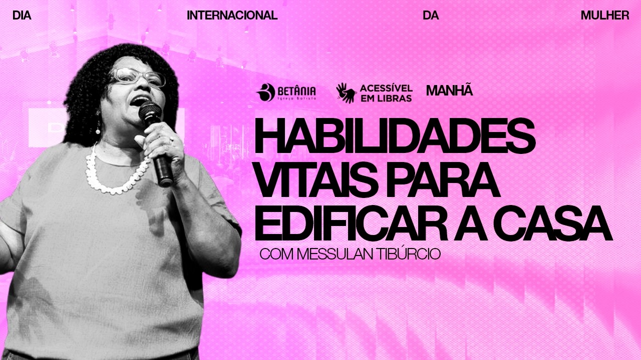Habilidades vitais para edificar a casa | Messulan Tibúrcio