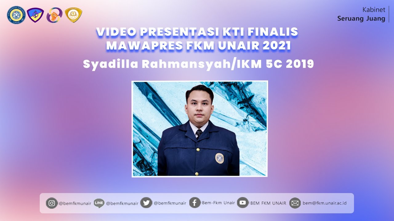 VIDEO PRESENTASI KTI FINALIS MAWAPRES FKM UNAIR 2021 Syadilla Rahmansyah/IKM 5C 2019