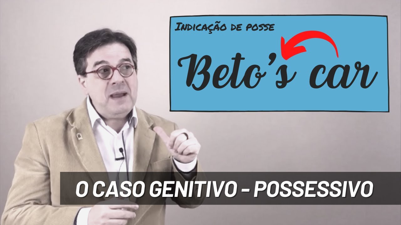 The genitive case (caso de posse) - A melhor explicação do mundo sobre caso genitivo