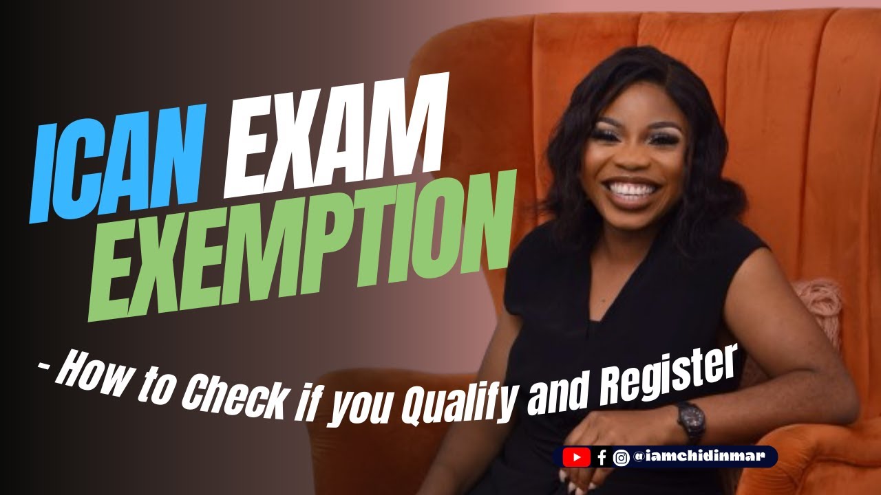 How to apply and register for ICAN exemption as an ICAN student member of the Institute of Chartered