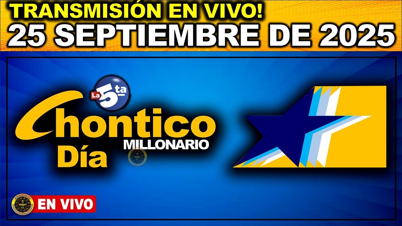 CHONTICO D&Iacute;A: Resultado CHONTICO DIA JUEVES 25 de Septiembre de 2025.