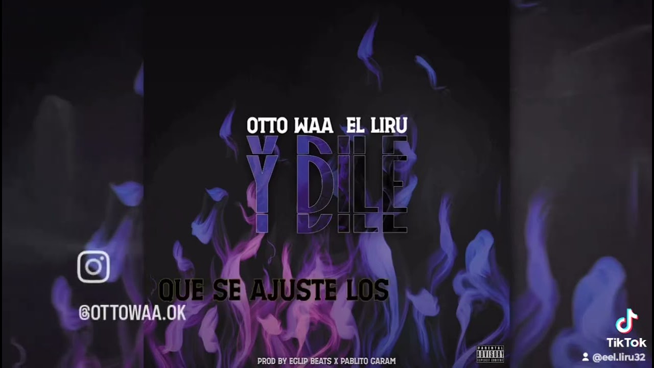 Y dile' el liru dos. Otto wa ft. Productor by eclip beast 💯💥