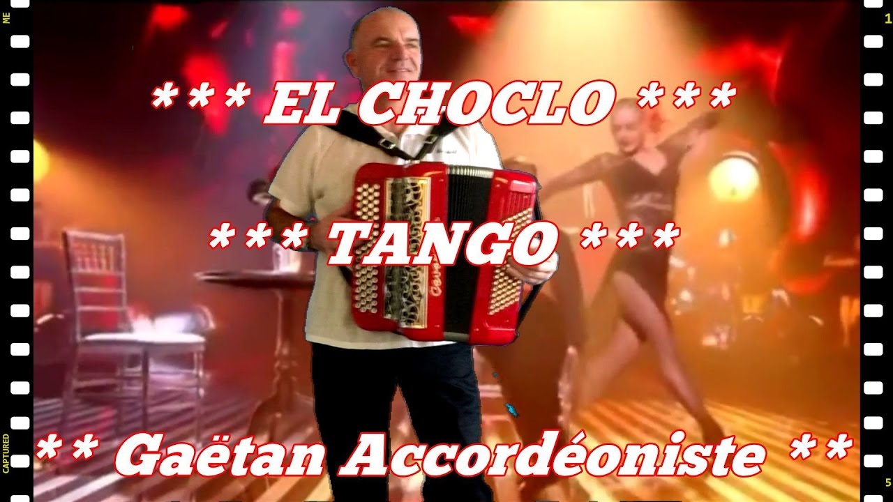 *** EL CHOCLO  ***   Accordéon musette romantique accordion