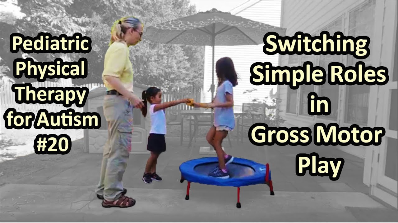 #20 Switching Simple Roles in Gross Motor Play: Pediatric Physical Therapy for Autism