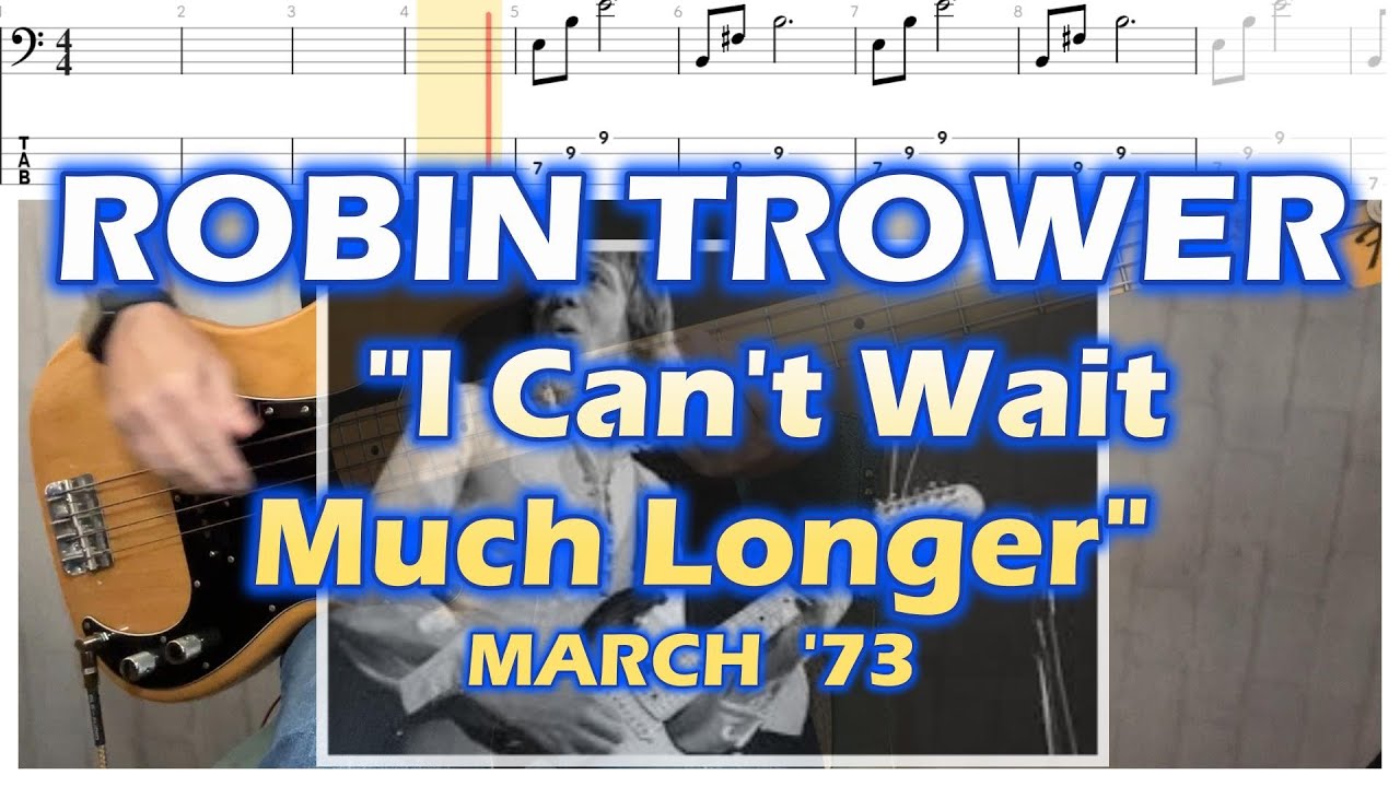 'I CAN'T WAIT MUCH LONGER' - ROBIN TROWER - FRANKS BASS COVERS & TAB