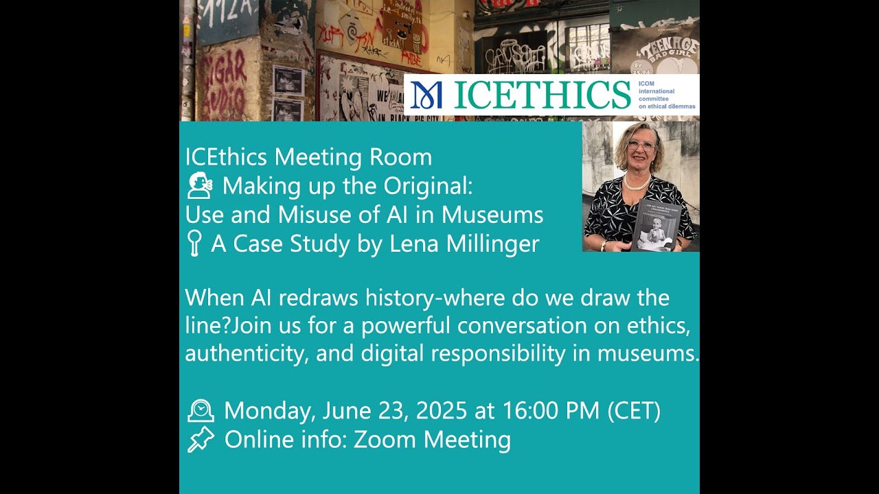 &ldquo;Making up the original: Use and misuse of AI in museums.&rdquo; A case study by Lena Millinger, 23/7/2025