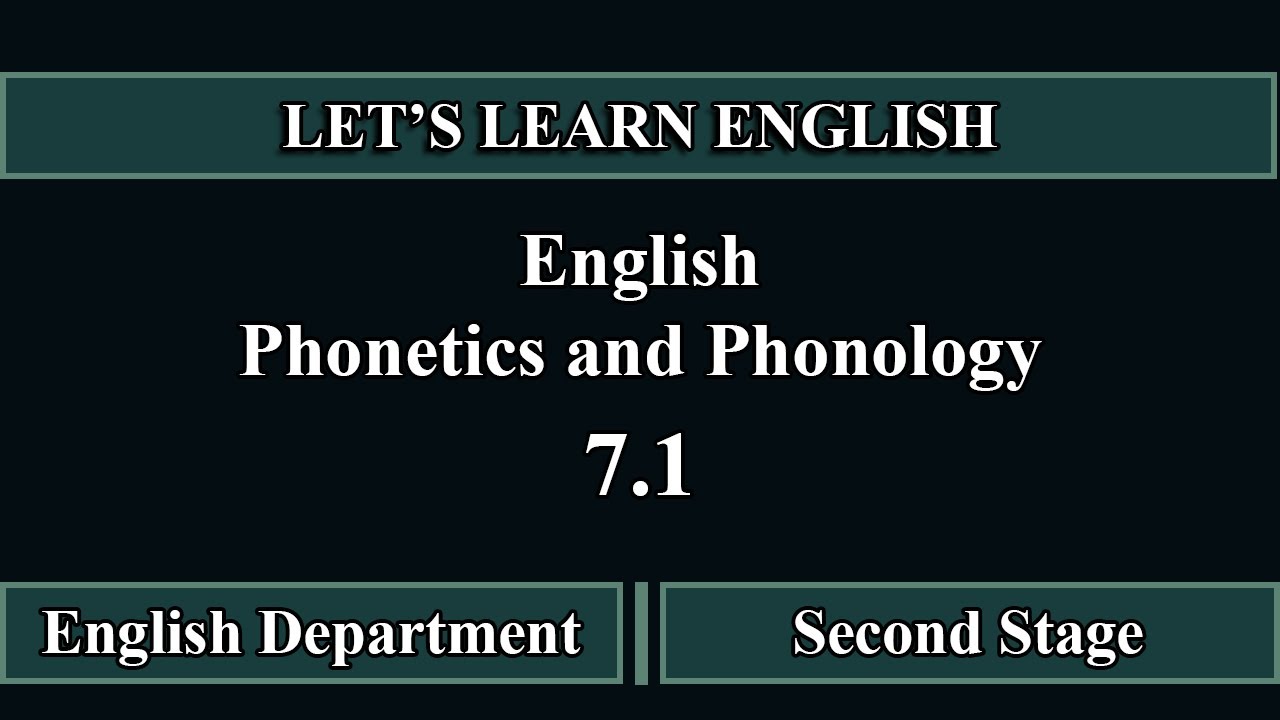 English Phonetics and Phonology. (7.1). الجابتر السابع لمادة الصوت للمرحلة الثانية