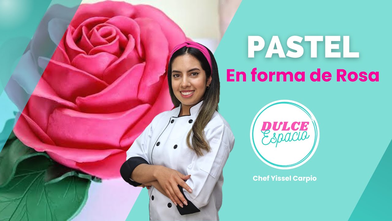 Pastel en forma de Rosa  I  Programa #10 Dulce Espacio
