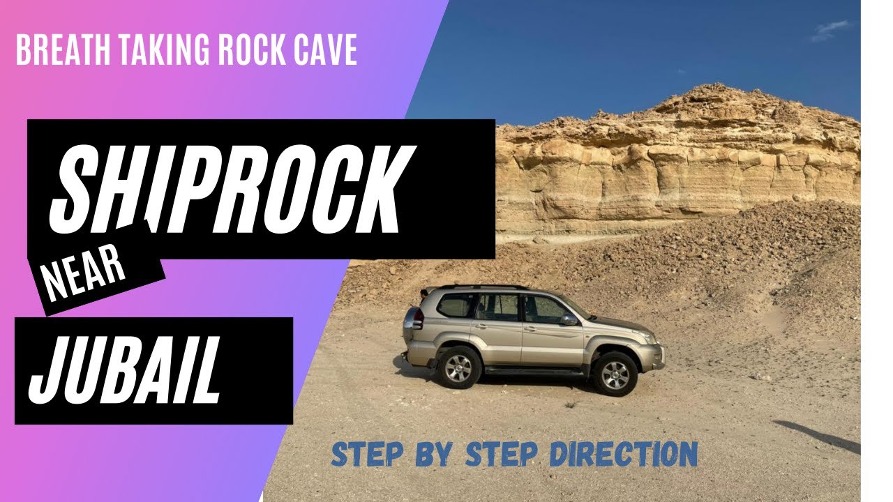SHIPROCK CAVE NEAR JUBAIL 2021