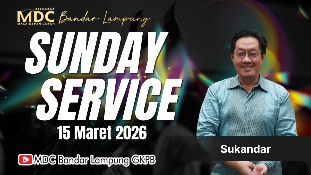 Ibadah Umum II 15 Maret 2026, Sukandar : Growing Through Obedience