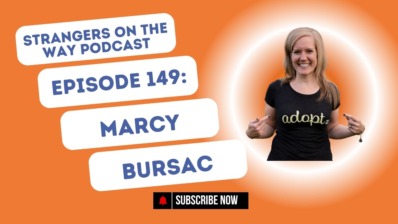 Episode 149: Marcy Bursac - Why adoption was her Plan A and navigating foster care adoption