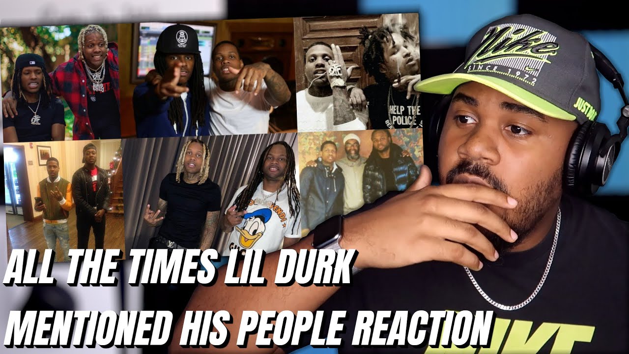 All The Times Lil Durk Mentioned His People (Sad) REACTION