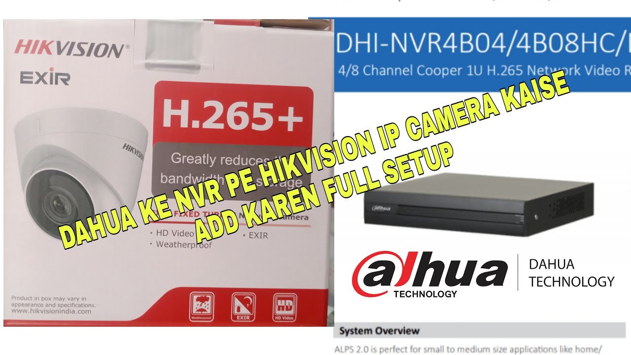 DAHUA NVR PAR HIKVISION KA IP CAMERA KESE SETUP KAR (DS-2CD1323 & 1023GOE-I)