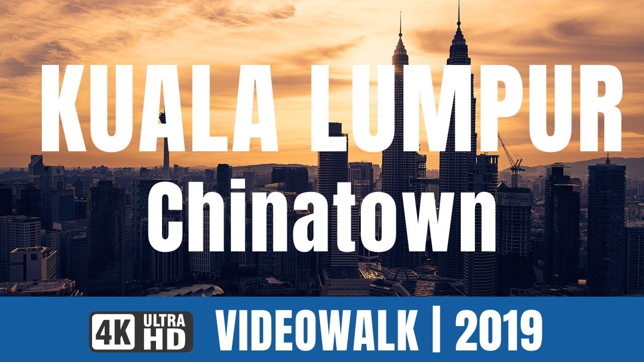 Walking in Kuala Lumpur | Around Chinatown (Pre-Covid - 2019)
