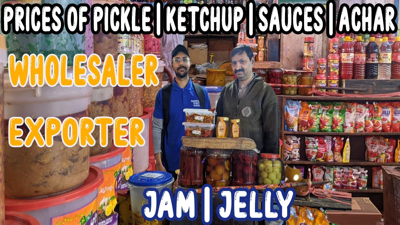 Prices and Qualities of Pickle | Ketchup | Sauces | Achar I اچار ہول سیل مارکیٹ I Desi Achar Recipe