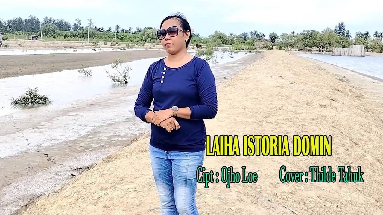 LAIHA ISTORIA DOMIN || cover : Thilde Tahuk ||cipta : Ojho Loe
