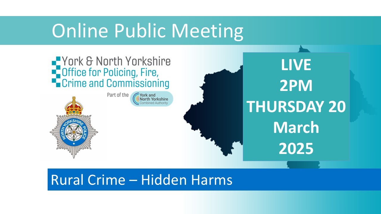20 March  – NYP - Online Public Meeting - Rural Crime - Hidden Harms