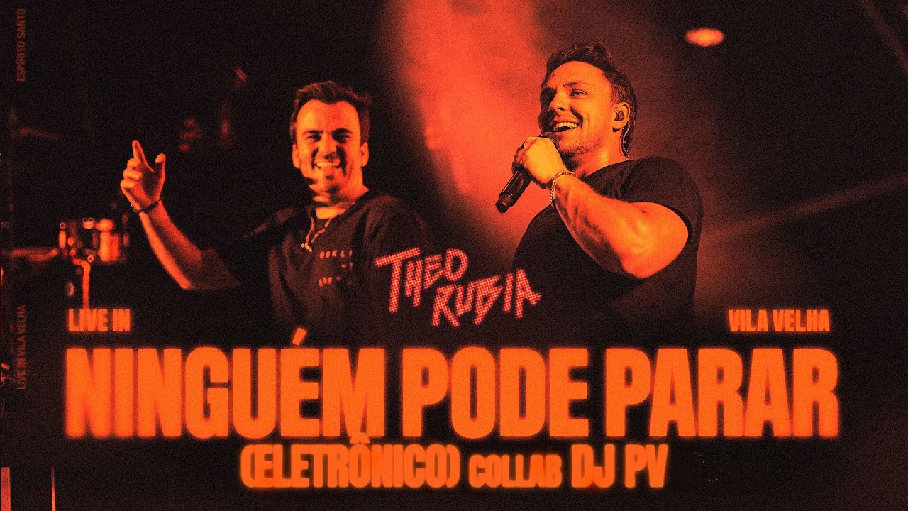 Ninguém Pode Parar (Eletrônico) | Theo Rubia & DJ PV - Ao Vivo