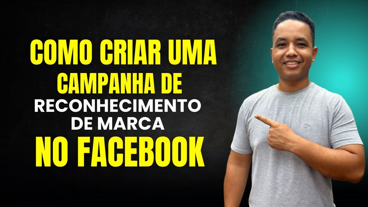 Como fazer uma campanha de reconhecimento de marca no Facebook Ads