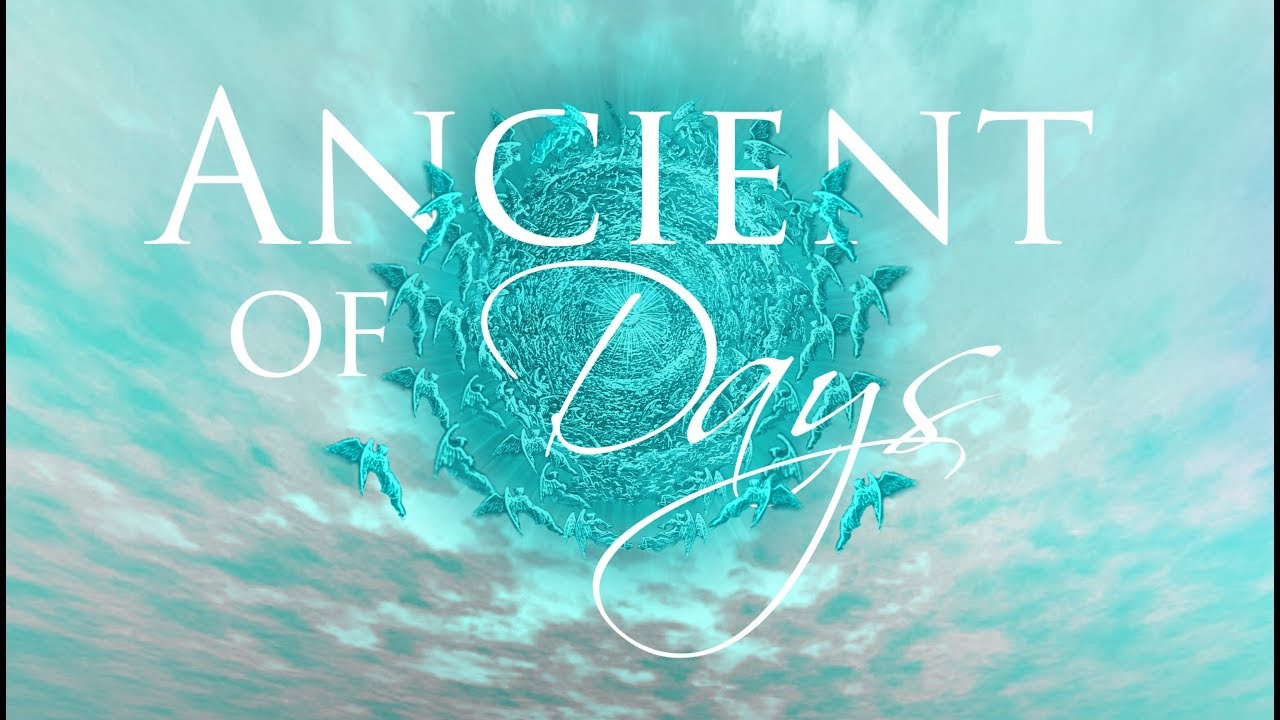 546 ANCIENT OF DAYS (meditation)