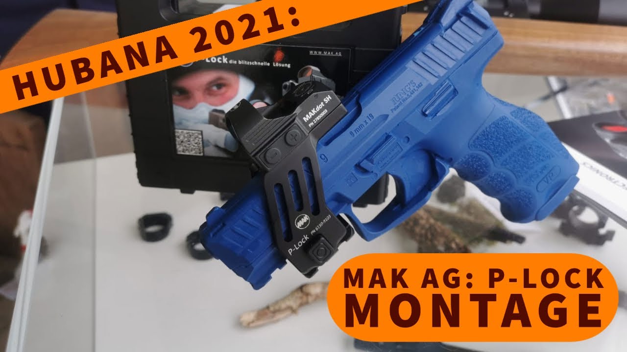 HUBANA 2021: MAK AG P-Lock-Montage f&uuml;r Reflexvisiere auf der Pistole