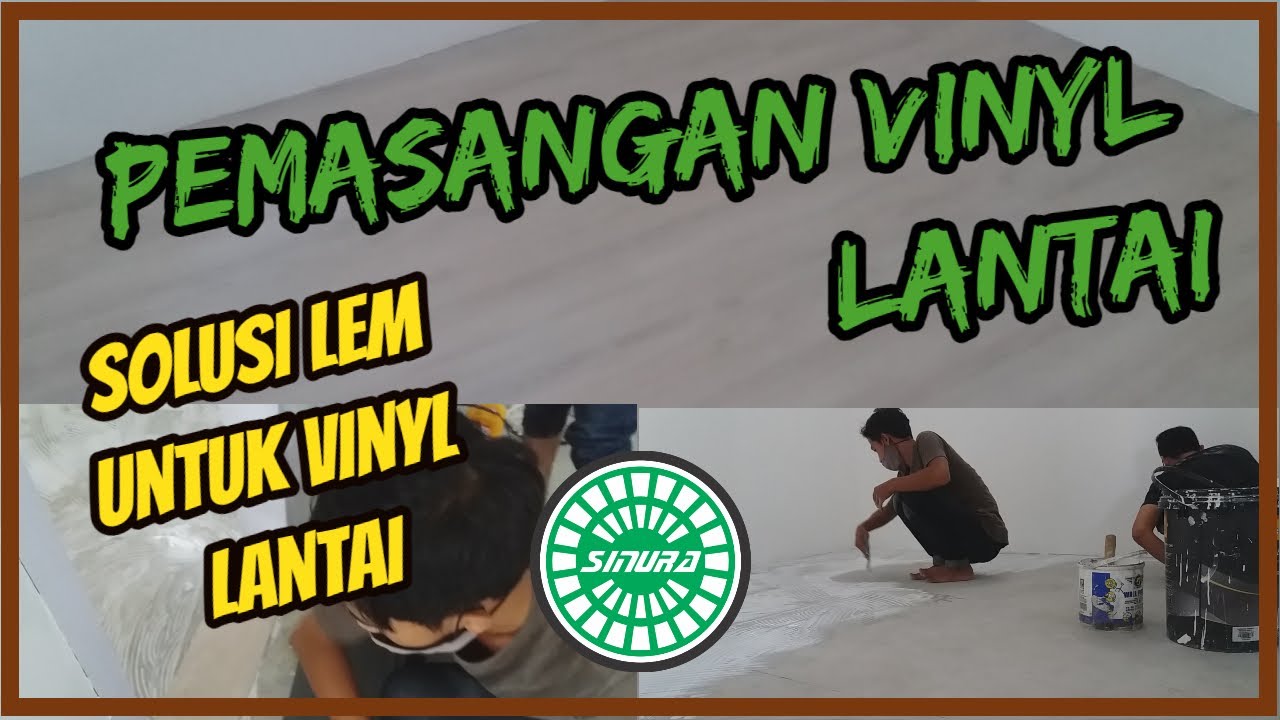 Solusi lem untuk Pemasangan Vinyl Lantai??? || Sinura Channeol