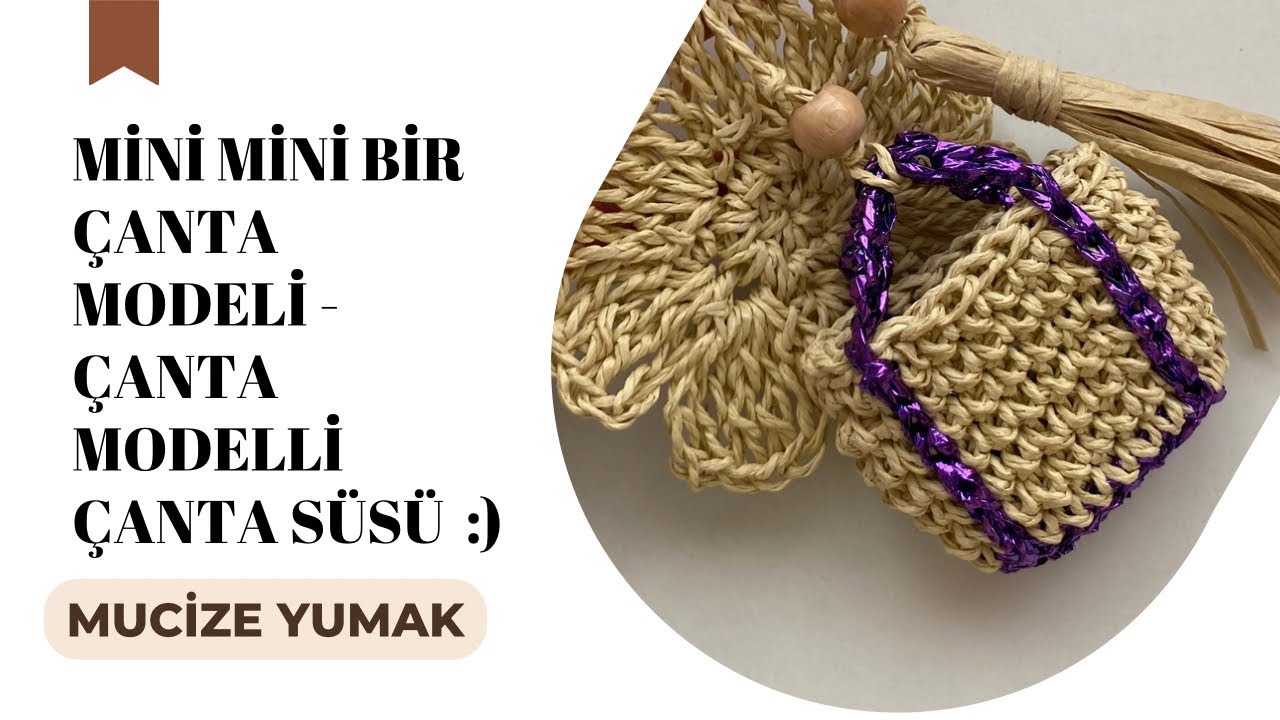 MİNİ ÖRGÜ ÇANTA ÖRÜYORUZ / ÖRGÜ ÇANTA CHARMI | CROCHET CHARMS