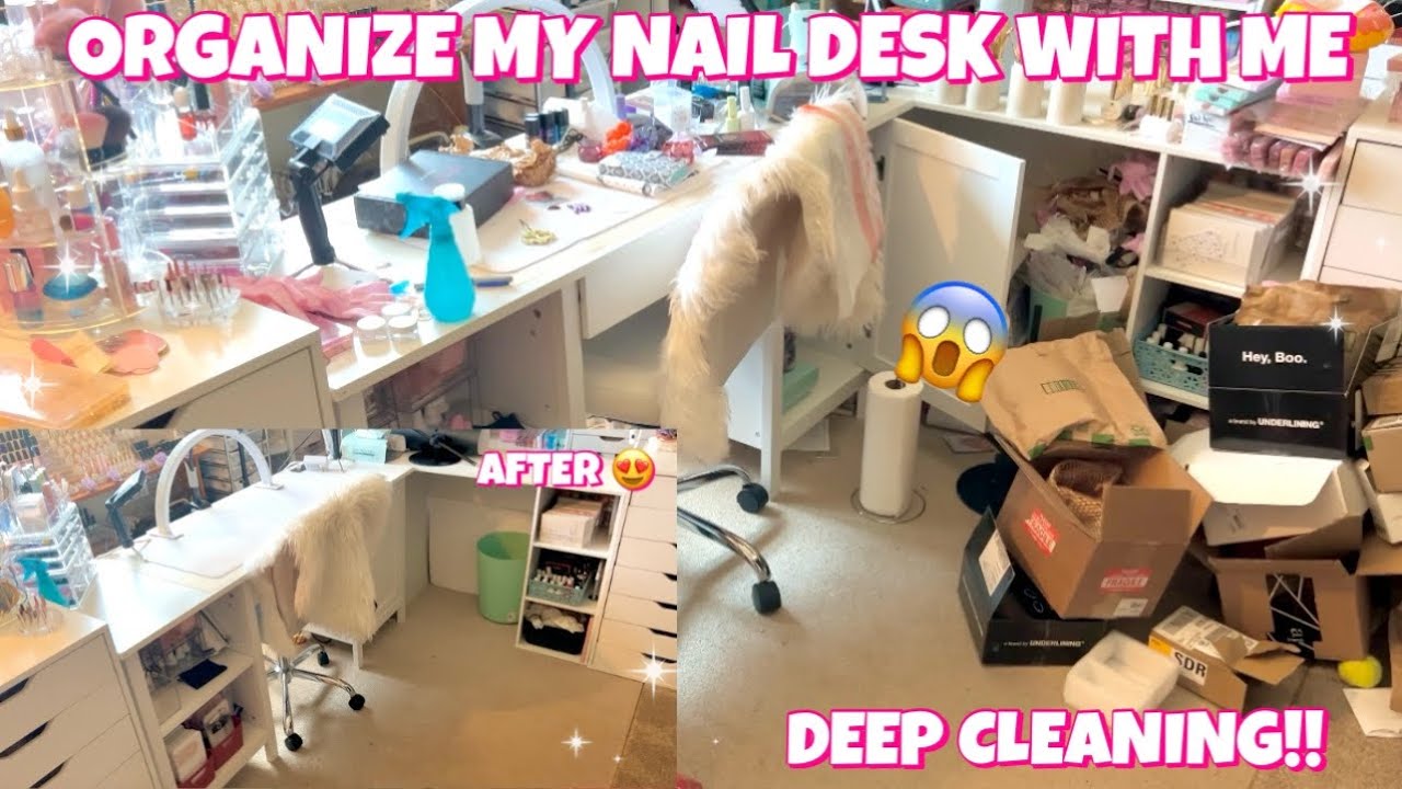 DEEP CLEAN & ORGANIZE MY NAIL DESK WITH ME | NAIL DESK TOUR